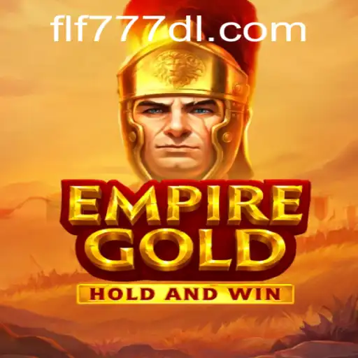EmpireGold: The Ultimate Gaming Experience with FLF777