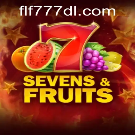SevensFruits: A Thrilling Adventure Awaits with FLF777