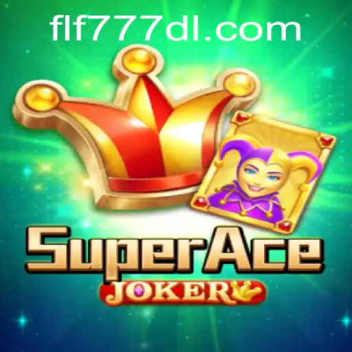 SuperAceJoker: The New Sensation in Gaming with FLF777