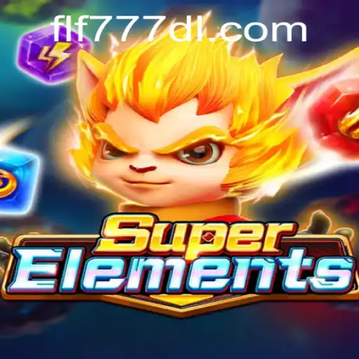 Discover the Thrilling World of SuperElements with Keyword FLF777